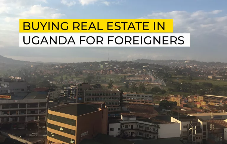 Buying real estate in Uganda for foreigners