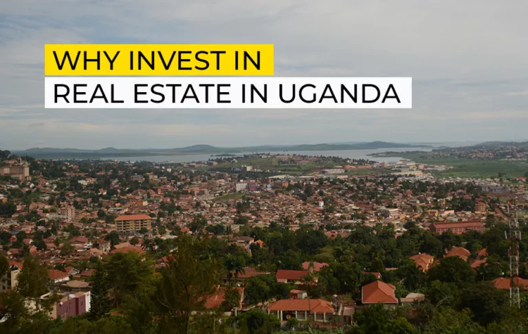 Why invest in real estate in Uganda 
