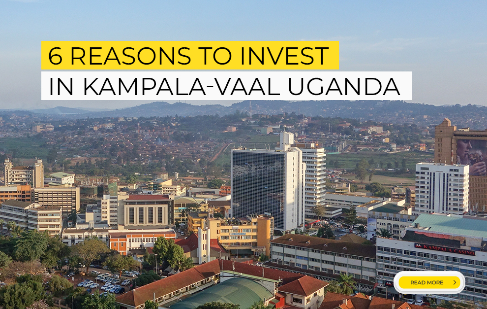 6 Reasons to Invest in Real Estate in Kampala VAAL Uganda VAAL Uganda
